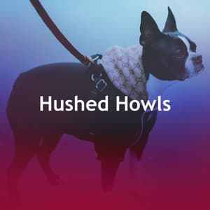 Hushed Howls - Relaxing Puppy Music