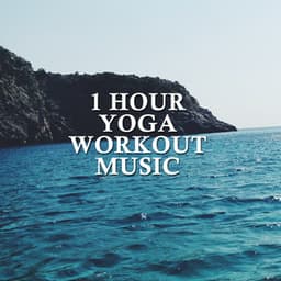 1 Hour Yoga Workout Music - Yoga Music Workout