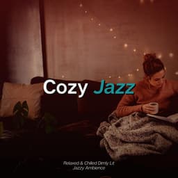 Relaxed & Chilled Dimly Lit Jazz Ambience - Cozy Jazz