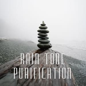 Rain Tone Purification - Soothing White Noise