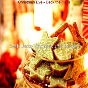 Christmas Eve - Deck the Halls - Soft Jazz Background Music