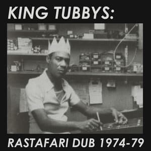 King Tubbys: Rastafari Dub 1974 - 79 - King Tubby