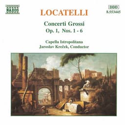 Locatelli: Concerti Grossi, Op. 1, Nos. 1- 6 - Pietro Locatelli