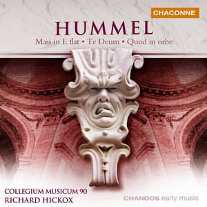 Hummel: Mass in E-Flat Major, Te Deum & Quod in orbe - Johann Nepomuk Hummel