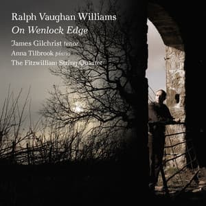 Vaughan Williams: On Wenlock Edge - James Gilchrist