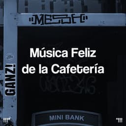 Música Feliz de la Cafetería - ChillHop Cafe