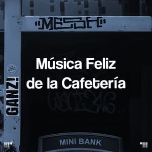 Música Feliz de la Cafetería - ChillHop Cafe
