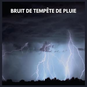 Bruit de tempête de pluie - Sons De Pluie