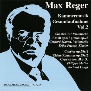 Reger: The Complete Chamber Music, Vol. 2 - Max Reger
