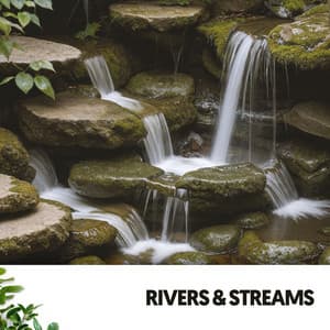 Rivers & Streams: Nature's Serenade - Relajacion