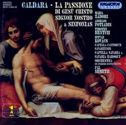 Caldara: La Passione Di Gesu Cristo / Sinfonias Nos. 5, 6, 7, and 9 - Antonio Caldara