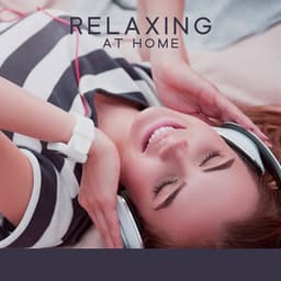 Relaxing At Home - The Calm Richard