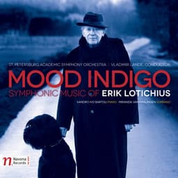 Mood Indigo: Symphonic Music of Erik Lotichius - Erik Lotichius
