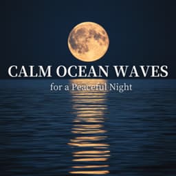Calm Ocean Waves for a Peaceful Night - Ocean Waves for Deep Sleep