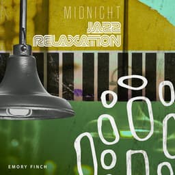 Midnight Jazz Relaxation - Emory Finch