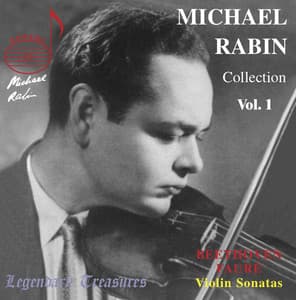 Michael Rabin Vol. 1: Beethoven, Fauré & Paganini - Michael Rabin