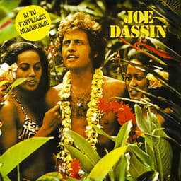 Si Tu T'Appelles Melancolie - Joe Dassin