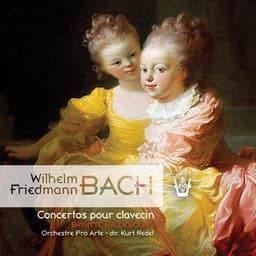 Bach : Concerto pour clavecin - Wilhelm Friedemann Bach
