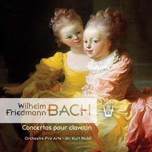 Bach : Concerto pour clavecin - Wilhelm Friedemann Bach