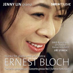 Bloch: Works for Piano & Orchestra - Ernest Bloch
