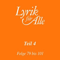 Lyrik für Alle. Folge 79 bis 101 - Lutz Görner