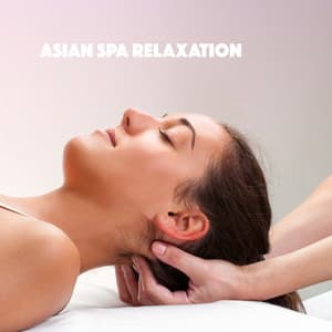 Asian Spa Relaxation - Aman Glory