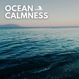 Ocean Calmness - Mother Nature Soundscapes