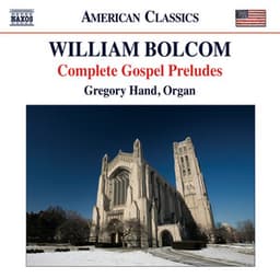 Bolcom: Complete Gospel Preludes - William Bolcom