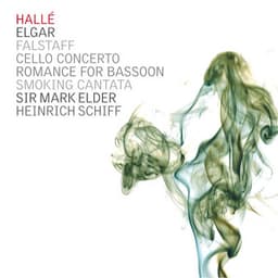 Elgar: Falstaff, Romance for Bassoon, Cello Concerto & Smoking Cantata - Hallé