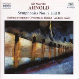 Arnold, M.: Symphonies Nos. 7 and 8 - Malcolm Arnold
