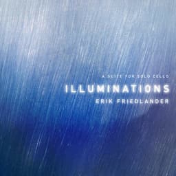 Illuminations - Erik Friedlander