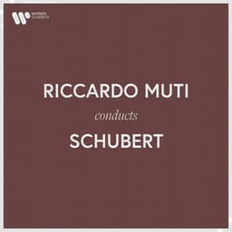 Riccardo Muti Conducts Schubert - Franz Schubert