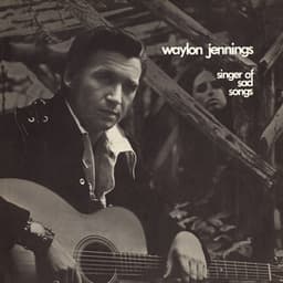 Singer Of Sad Songs - Waylon Jennings