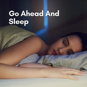 Go Ahead and Sleep - Deep Sleep Music Delta Binaural 432 Hz