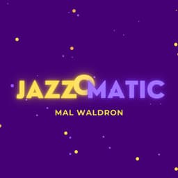JazzOmatic - Mal Waldron