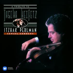 A Tribute to Jascha Heifetz - Itzhak Perlman
