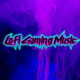 Chill Lofi For Gaming - Lo Fi Hip Hop For Game Gaming - Lofi for Gaming