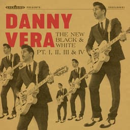 The New Black and White, Pt. I, II, III & IV - Danny Vera