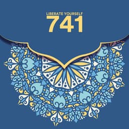 741 Hz Liberate Yourself - Solfeggio Healing Home