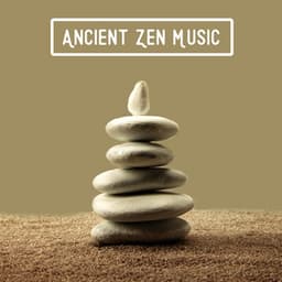 Ancient Zen Music: Amazingly Powerful Vibrations, Healing Meditation, Inner Tranquility - Asian Zen