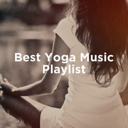 Best Yoga Music Playlist - Musique de Relaxation