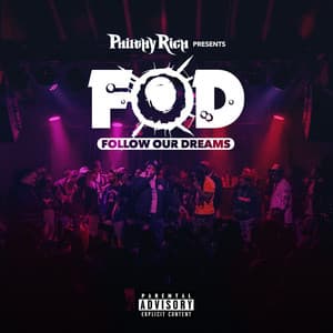 Follow Our Dreams - Philthy Rich