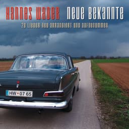 Neue Bekannte - Hannes Wader