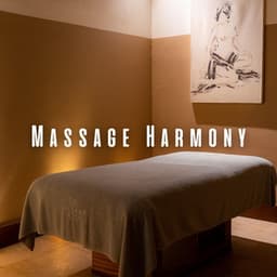Massage Harmony: Meditative Symphonies for Healing - Perfect Meditation