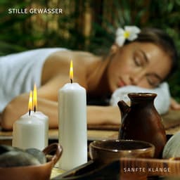 Stille Gewässer: Entspannungsmusik - Sanfte Klänge