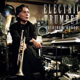 ELECTRIC TRUMPET - 近藤等則