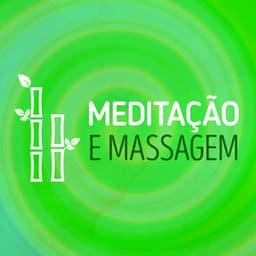 Meditação e Massagem - Meditação Clube