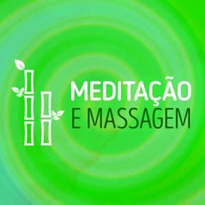 Meditação e Massagem - Meditação Clube