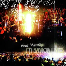 Worship Tools - My Savior Lives - New Life Worship