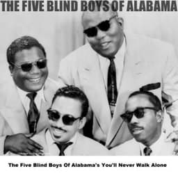 The Five Blind Boys Of Alabama's You'll Never Walk Alone - The Blind Boys Of Alabama